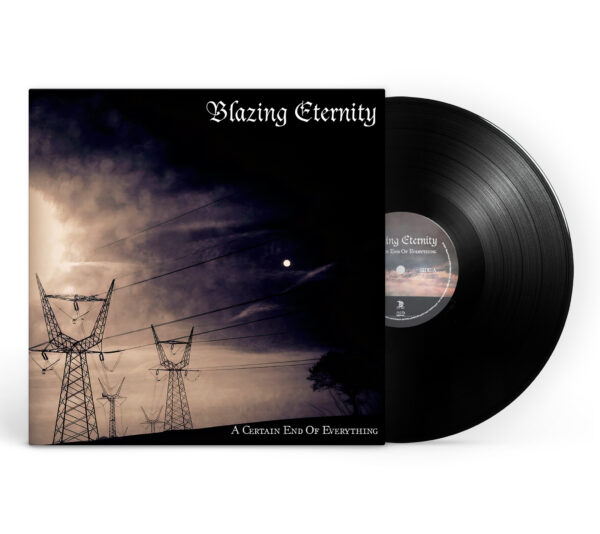 Blazing_Eternity_LP_mockup BLAZING ETERNITY - A Certain End Of Everything (LP)
