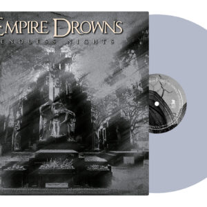 Empire_Drowns_grey_vinyl_mockup Endless Nights (grey LP)