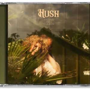 Hush - Fading Into Golden (CD mock-up) Fading Into Golden (CD)